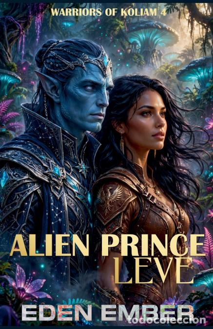 Livres: Alien Prince Leve - Eden Ember