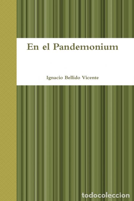 Libros: En el Pandemonium - Ignacio Bellido Vicente - Foto 1