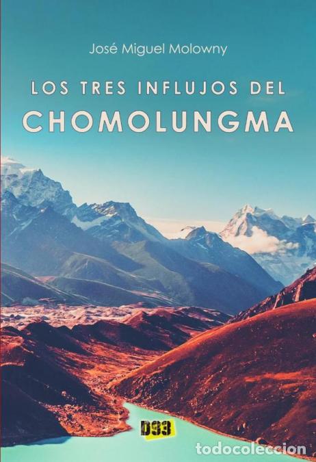 Libri: Tres influjos del Chomolungma, Los - Jos&eacute; Miguel Molowny