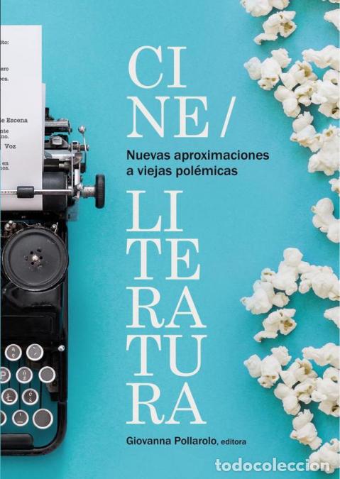 Livros: Nuevas aproximaciones a viejas pol&eacute;micas: cine/literatura - Giovanna Pollarolo