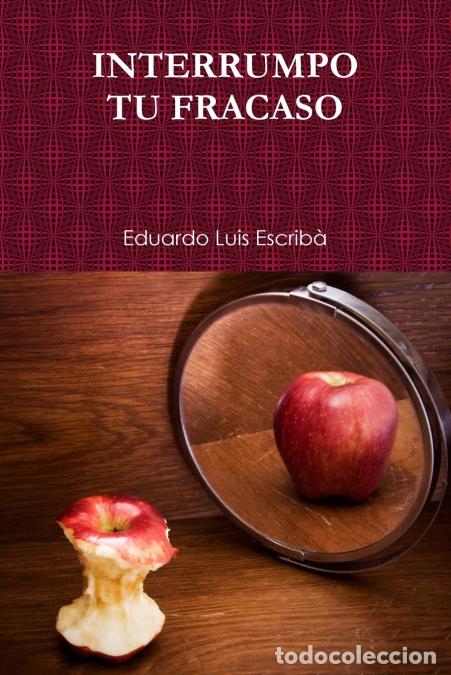 Livros: INTERRUMPO TU FRACASO - Eduardo Luis Escriba