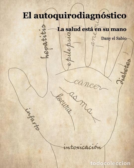Libri: El autoquirodiagn&oacute;stico - La salud esta en su mano - Dany el Sabio