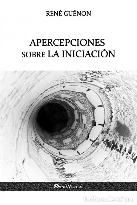 B&uuml;cher: Apercepciones sobre la Iniciaci&oacute;n - Ren&egrave; Gu&egrave;non