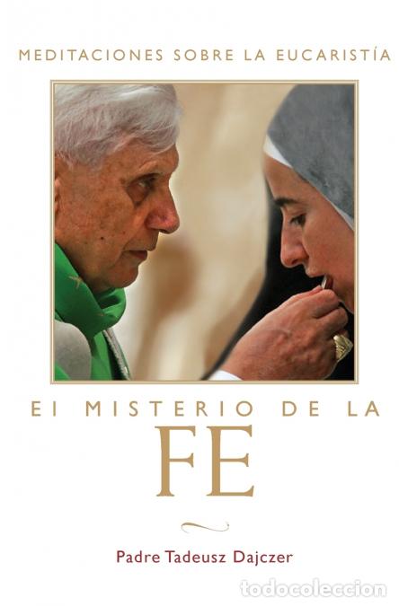 B&uuml;cher: Misterio de la Fe (the Mystery of Faith - Spanish Edition) - Meditaciones Sobre La Eucaristia (Medit
