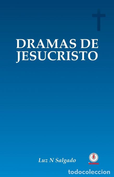 Libri: Dramas de Jesucristo - Luz NSalgado