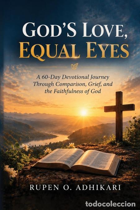 Libros: GOD?S LOVE, EQUAL EYES - Rupen O. Adhikari