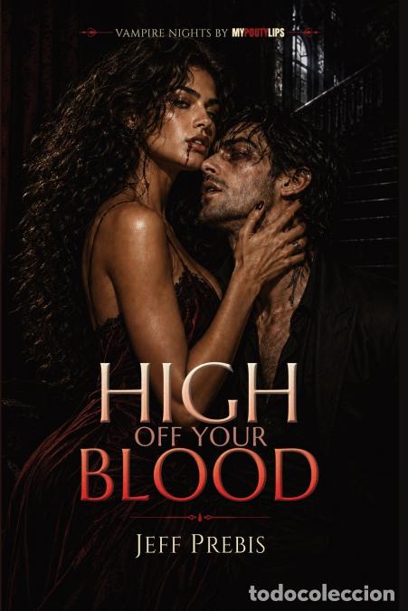 Libros: High Off Your Blood - A Dark Erotic Vampire Novella - Angelicka Wallows,Jeff Prebis