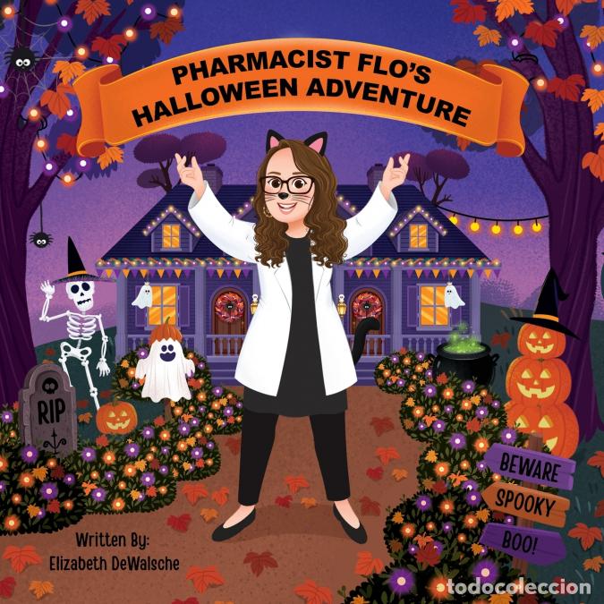 Libros: Pharmacist Flo?s Halloween Adventure - Quynh Rua,Elizabeth DeWalsche