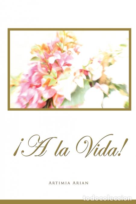 B&uuml;cher: &iexcl;A La Vida! - Artimia Arian