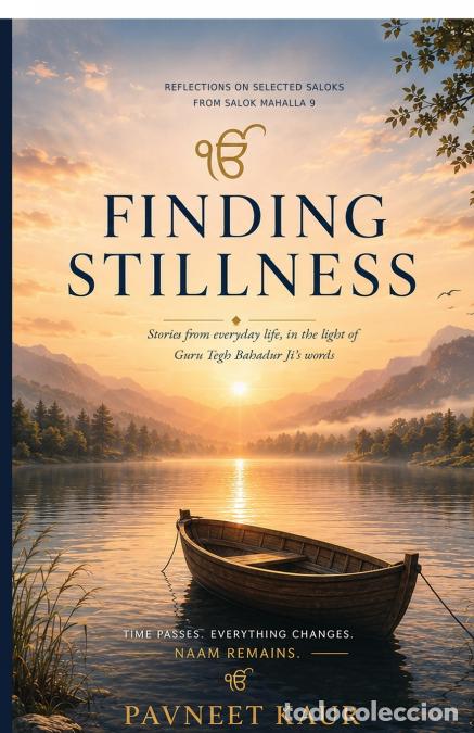Libros: FINDING STILLNESS - Reflections on selected saloks from Salok Mahalla 9 - Pavneet Kaur