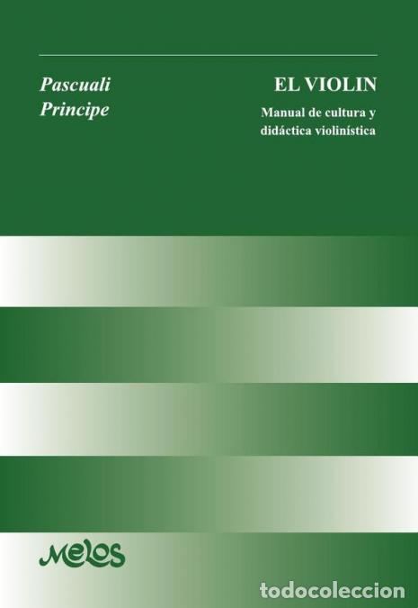 Libros: BA10582 - El viol&iacute;n - Manual de cultura y did&aacute;ctica violin&iacute;stica - Giulio Pascuali