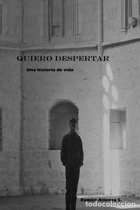 Libri: Quiero despertar - Ram&oacute;n Atienza S.