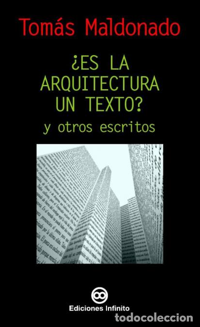 Libri: &iquest;Es la arquitectura un texto? - y otros escritos - Tom&aacute;s Maldonado