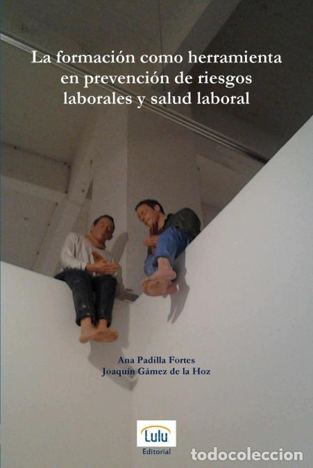 Livres: La formaci&oacute;n como herramienta en prevenci&oacute;n de riesgos laborales y salud laboral - Joaqu&iacute;n G&aacute;mez de