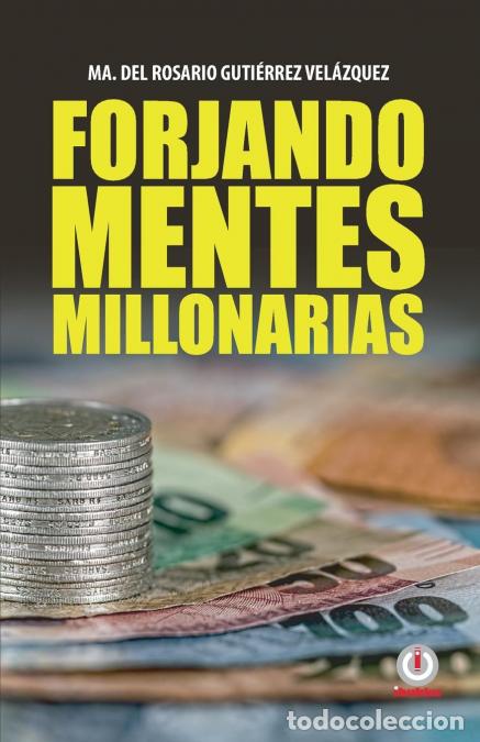 books: Forjando mentes millonarias - Madel Rosario Guti&eacute;rrez Vel&aacute;zquez