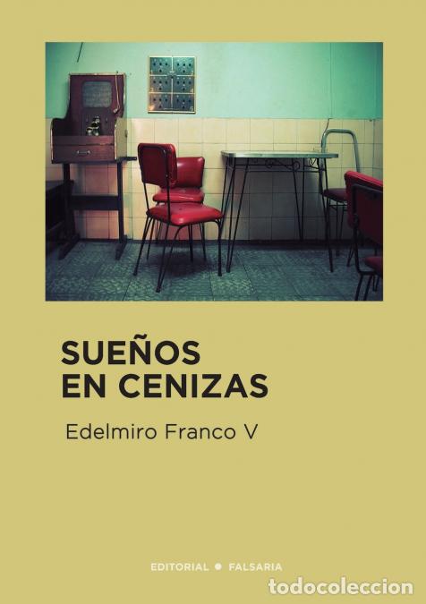 Libros: Sue&ntilde;os en cenizas - Edelmiro Franco V - Foto 1
