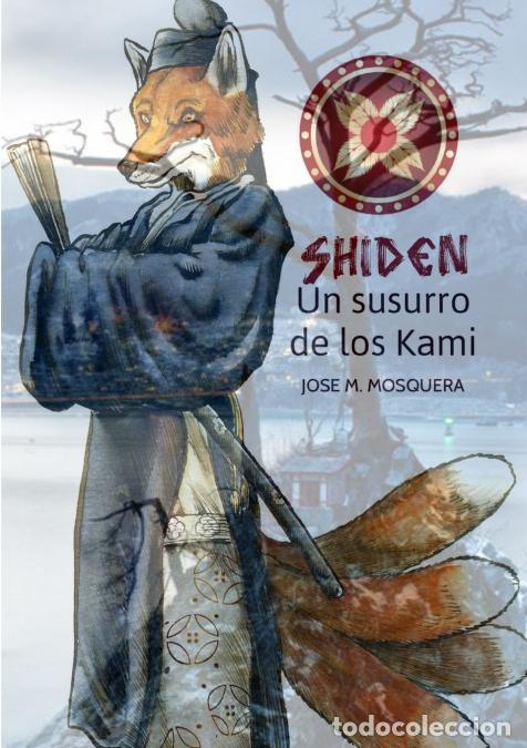 B&uuml;cher: SHIDEN, Un susurro de los Kami, - JOSE MANUEL MOSQUERA