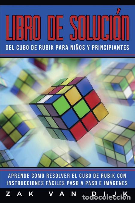 Libri: Libro de Soluci&oacute;n Del Cubo de Rubik para Ni&ntilde;os y Principiantes - Aprende C&oacute;mo Resolver el Cubo de Ru