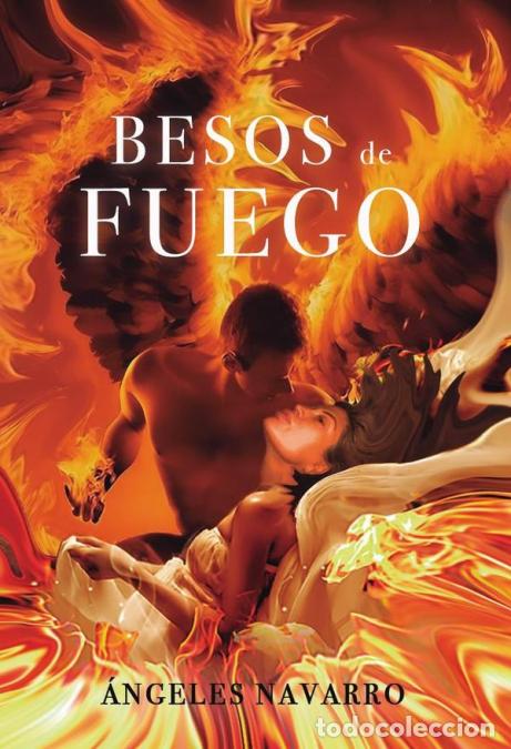 Libri: Besos de fuego - &Aacute;ngeles Navarro