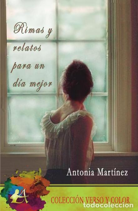 B&uuml;cher: Rimas y relatos para un d&iacute;a mejor - Antonia Mart&iacute;nez
