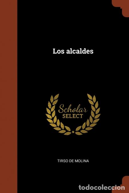 Libri: Los alcaldes - Tirso de Molina