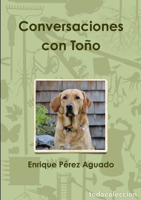 Livres: Conversaciones con To&ntilde;o - Enrique P&eacute;rez Aguado