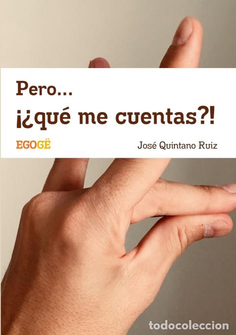 books: Pero... &iexcl;&iquest;qu&eacute; me cuentas?! - Jose Quintano Ruiz