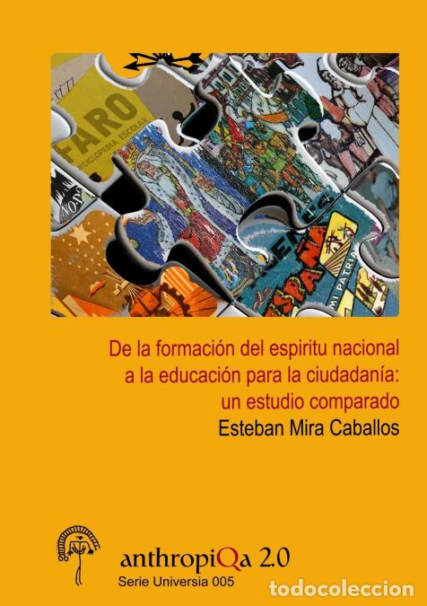 Libros: De la formaci&oacute;n del esp&iacute;ritu nacional a la educaci&oacute;n para la ciudadan&iacute;a - un estudio comparado - Est