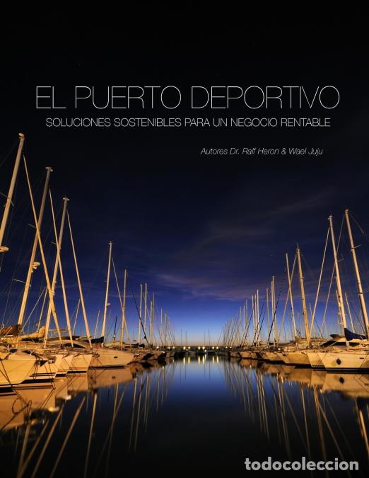 Livres: El Puerto Deportivo - Soluciones Sostenibles Para Un Negocio Rentable - Dr Ralf Heron,Wael Juju,Dr.