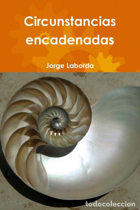 Libros: Circunstancias encadenadas - Jorge Laborda