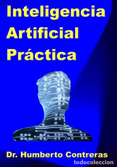 Libros: Inteligencia Artificial Practica - Humberto Contreras - Foto 1