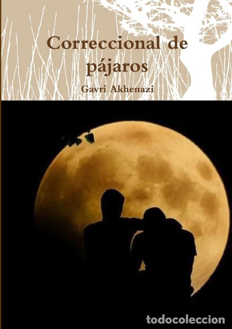 Libri: Correccional de Pajaros - Gavra Akhenazi