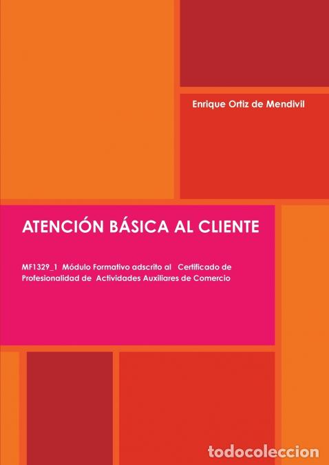 B&uuml;cher: ATENCI&Oacute;N B&Aacute;SICA AL CLIENTE - Enrique Ortiz de Mendivil