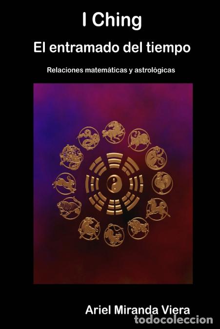 B&uuml;cher: I Ching. El Entramado del Tiempo - Ariel Miranda Viera