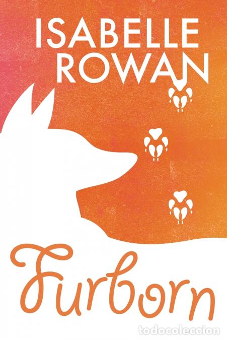 Libros: Furborn - Isabelle Rowan - Foto 1