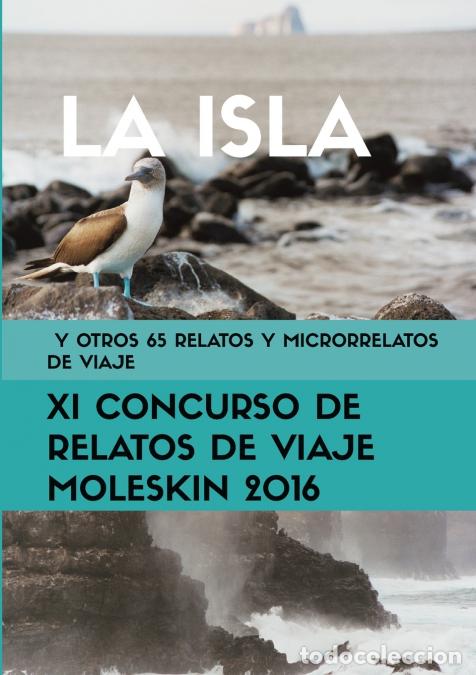 Libri: La isla y otros 65 relatos y microrrelatos de viaje - Moleskin Varios Autores