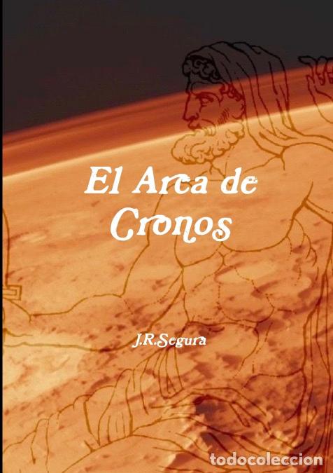 books: El Arca de Cronos - Juan Ram&oacute;n Segura