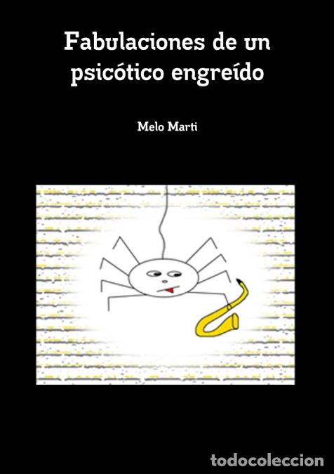 Livres: Fabulaciones de un psic&oacute;tico engre&iacute;do - Melo Marti