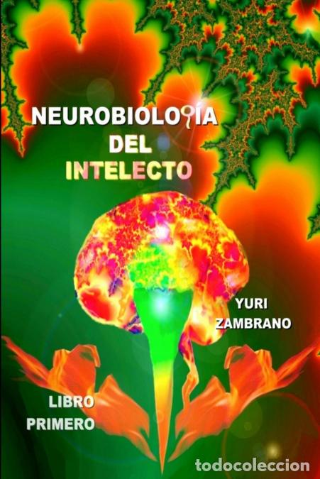 Libri: NEUROBIOLOGIA DEL INTELECTO - YURI ZAMBRANO