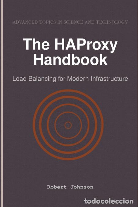 B&uuml;cher: The HAProxy Handbook - Load Balancing for Modern Infrastructure - Robert Johnson