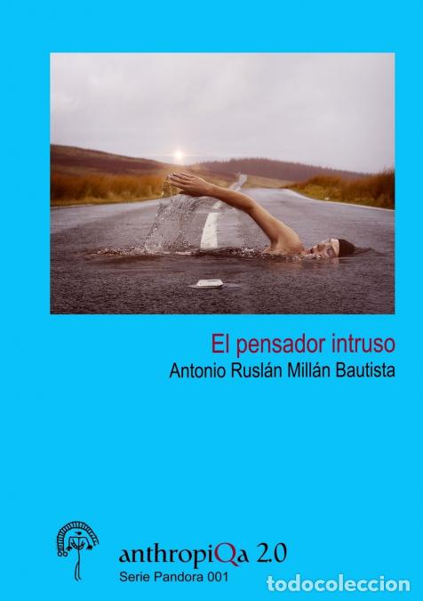 B&uuml;cher: El pensador intruso - Antonio Rusl&aacute;n Mill&aacute;n Bautista