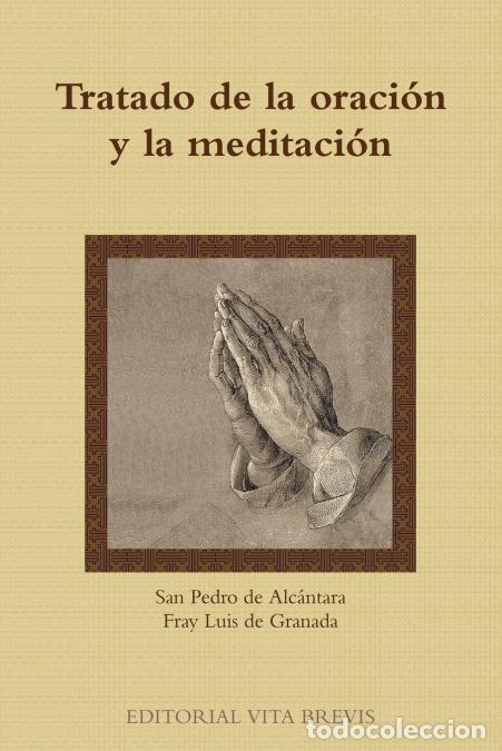 B&uuml;cher: Tratado de La Oracion y La Meditacion - San Pedro De Alca Ntara,Fray Luis De Granada