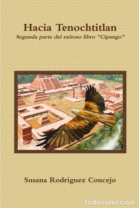 Libri: Hacia Tenochtitlan - Susana Rodriguez Concejo