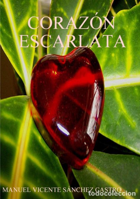 B&uuml;cher: CORAZ?N ESCARLATA - MANUEL VICENTE SANCHEZ CASTRO