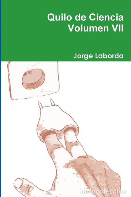 Libri: Quilo de Ciencia Volumen VII - Jorge Laborda