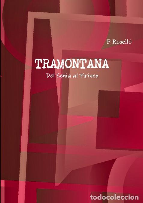 Libri: TRAMONTANA Del Senia al Pirineo - F Rosell&oacute;