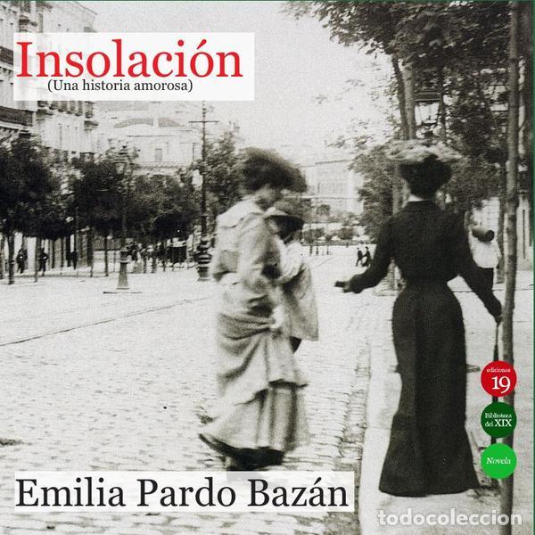Libros: Insolaci&oacute;n. Una historia amorosa - ?Ep&iacute;logo de Germ&aacute;n Rueda - Emilia Pardo Baz&aacute;n,German RUEDA HERNAN