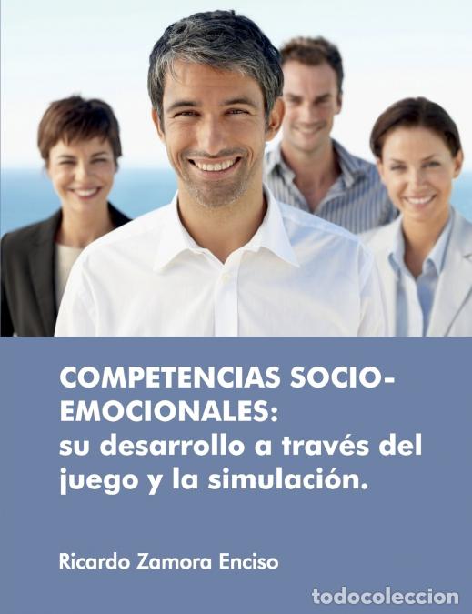 Livres: Competencias socio-emocionales - su desarrollo a trav&eacute;s del juego y la simulaci&oacute;n - Ricardo Zamora E