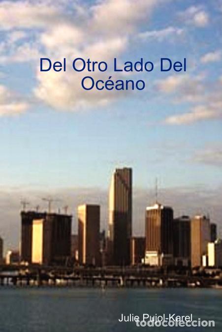 Libri: Del Otro Lado Del Oceano - Julie Pujol-Karel