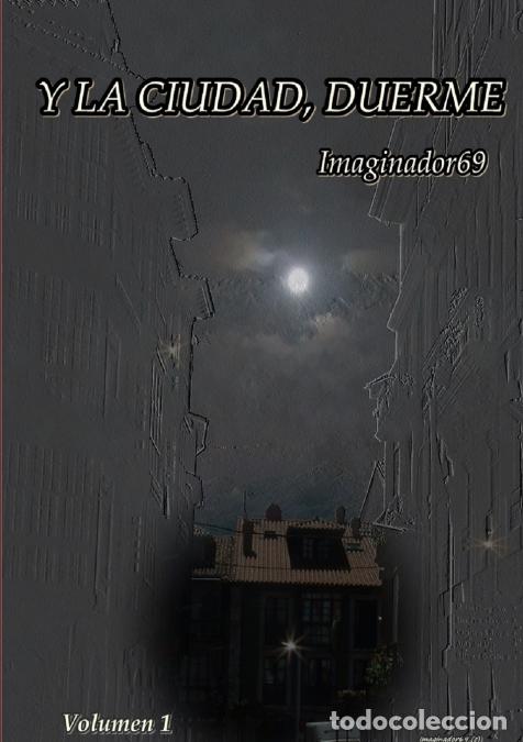 Libri: Y la ciudad, duerme. Volumen 1 - Imaginador 69